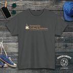 Powered by Coffee and Patience T-Shirt