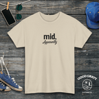 Mid Apparently T-Shirt