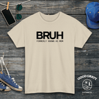 BRUH formerly known as mom (new) T-Shirt