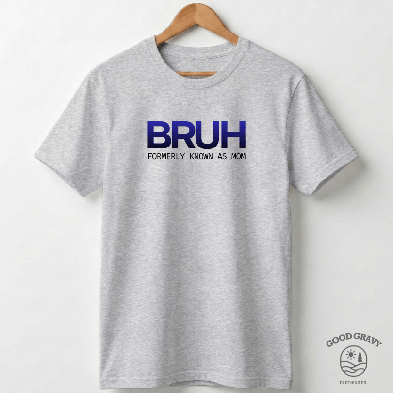 BRUH - Mom