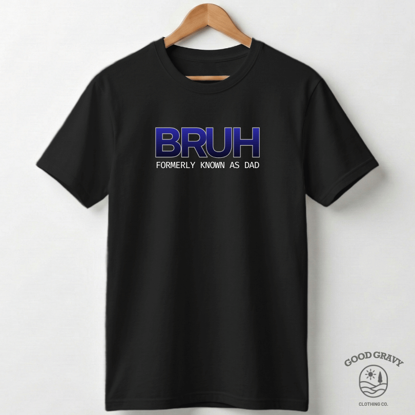BRUH - Dad