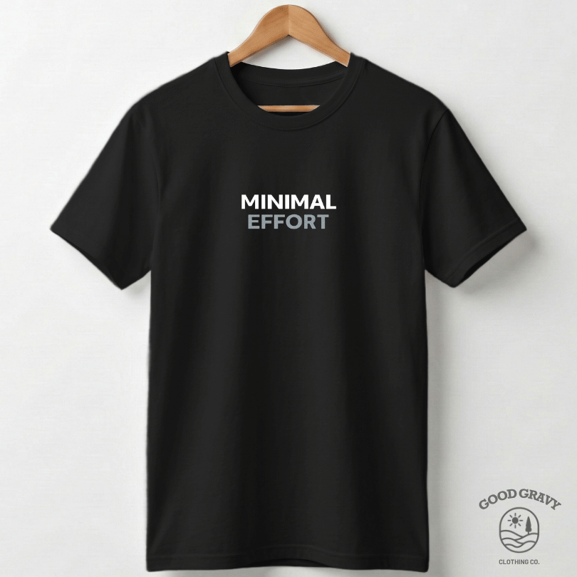 Minimal Effort