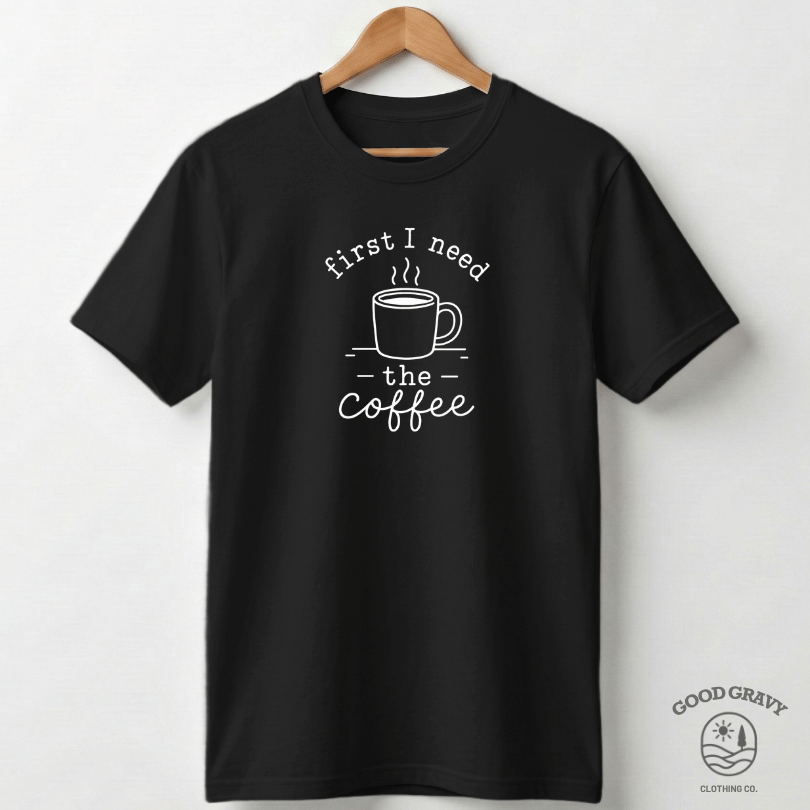 First I Need The Coffee
