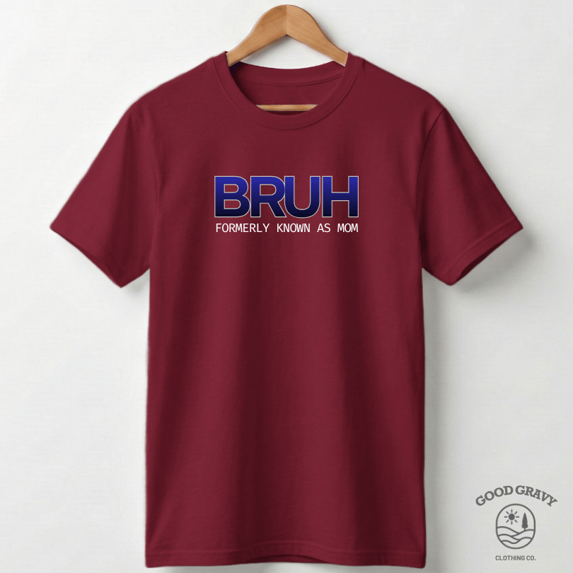 BRUH - Mom