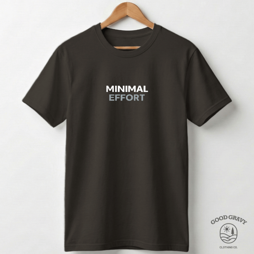 Minimal Effort