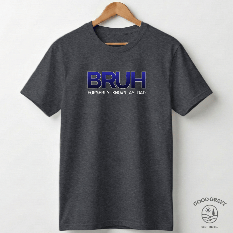 BRUH - Dad