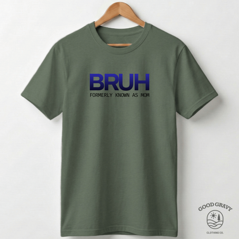 BRUH - Mom