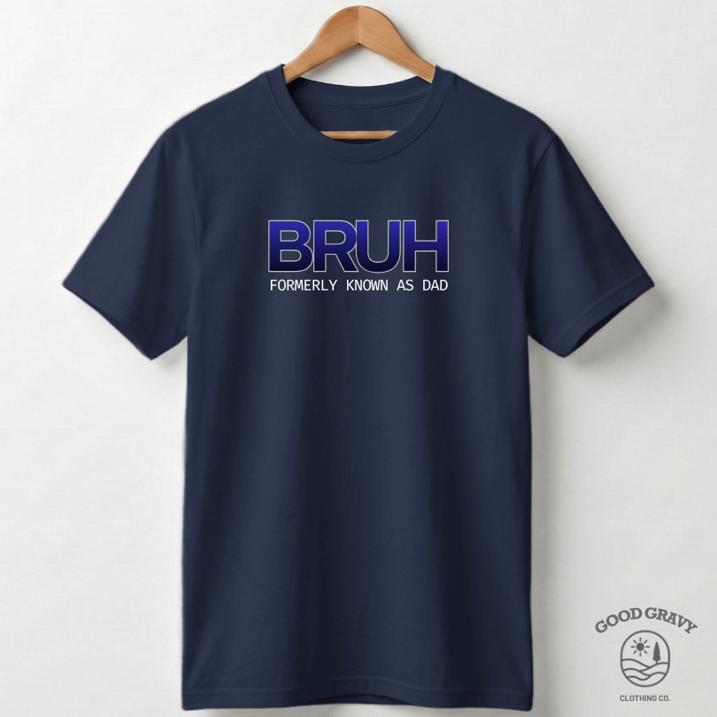 BRUH - Dad