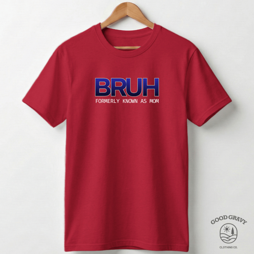 BRUH - Mom
