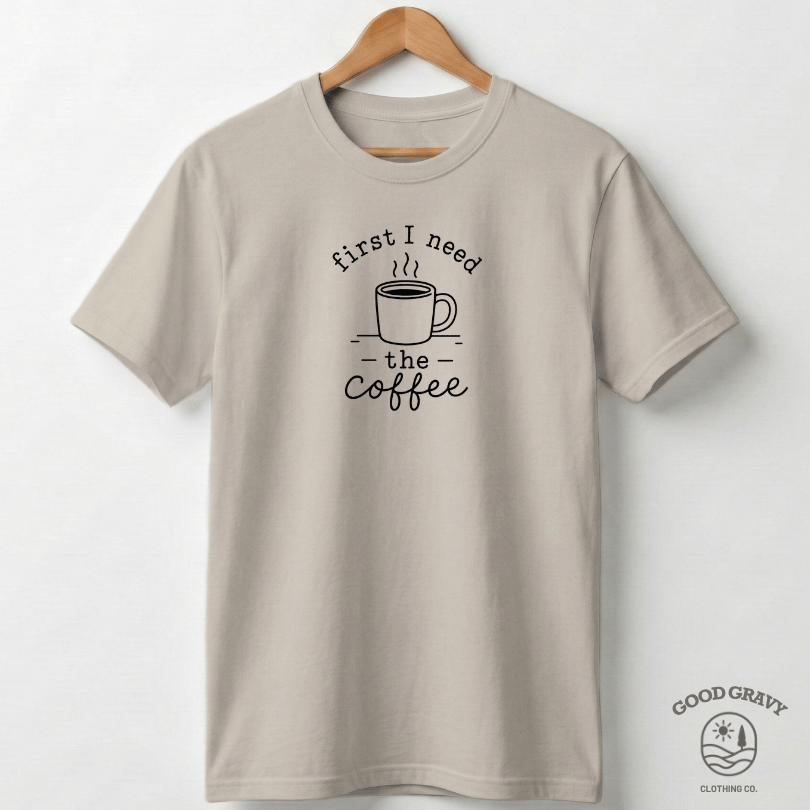 First I Need The Coffee