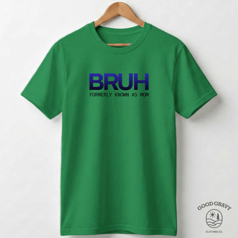 BRUH - Mom