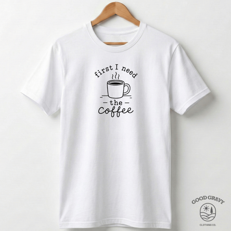 First I Need The Coffee