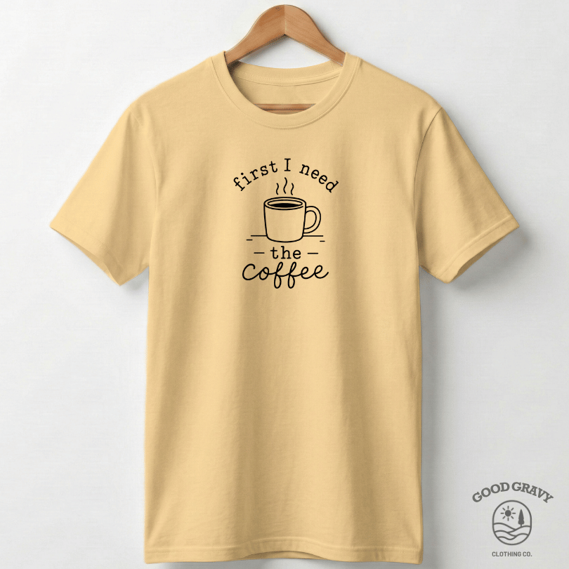 First I Need The Coffee