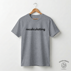 Recalculating - Sport Grey